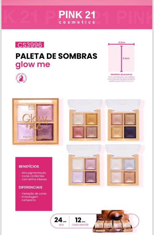 PALETA DE SOMBRAS GLOW ME C/24 UNID - PINK 21