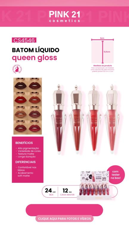 BATOM LÍQUIDO QUEEN GLOSS C/24 UNID - PINK 21