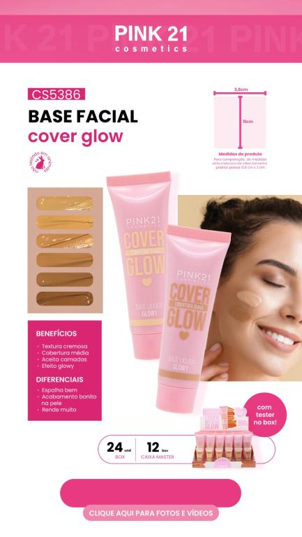 BASE LÍQUIDA COVER GLOW C/24 UNID - PINK 21