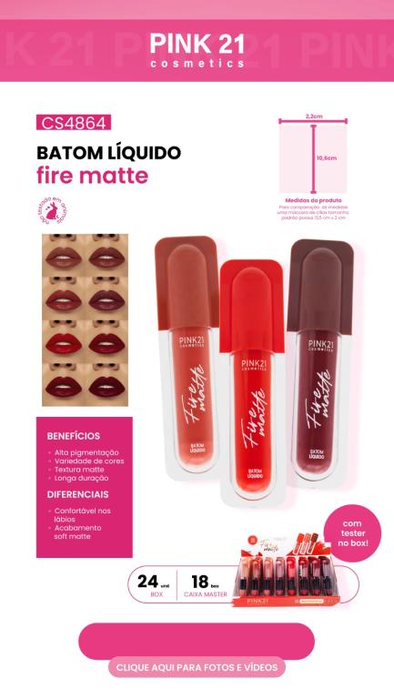 BATOM LÍQUIDO FIRE MATTE C/24 UNID - PINK 21