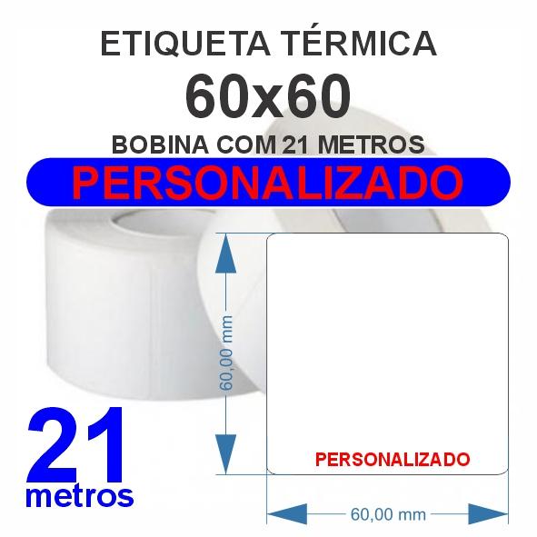 ETIQUETA TERMICA ***PERSONALIZADA*** 60X60X21M - MXE