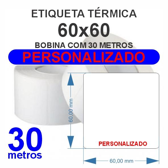 ETIQUETA TERMICA ***PERSONALIZADA*** 60X60X30M - MXE