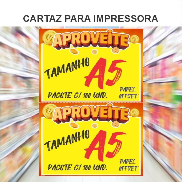 CARTAZ ***APROVEITE*** PARA IMPRESSORA ***OFFSET*** A4=2XA5 21x29,7cm PCT C/ 100 UND.