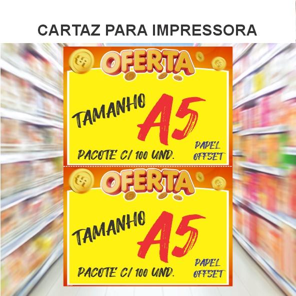 CARTAZ ***OFERTA*** PARA IMPRESSORA ***OFFSET*** A4=2xA5 21x29,7cm PCT C/ 100 UND.