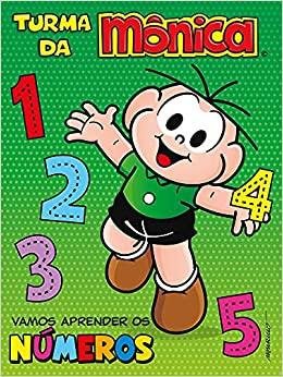 LIVRO TURMA DA MONICA VAMOS APRENDER OS NUMEROS UNI