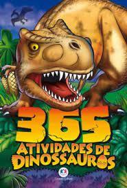 LIVRO 365 ATIVEDADES C/ DINOSAUROS UNI