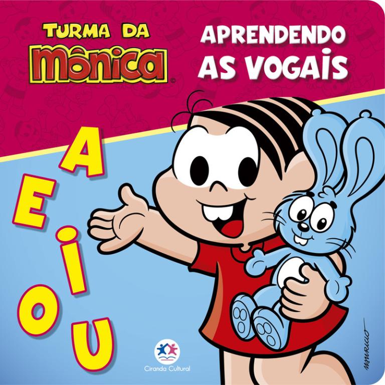 LIVRO TURMA DA MONICA  - APRENDENDO VOGAIS UNI