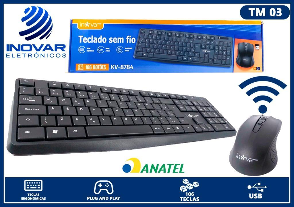 TM 03 KIT TECLADO E MOUSE SEM FIO INOVA KEY-8388/8389 KV 8784 KV 8786KV- 801 800