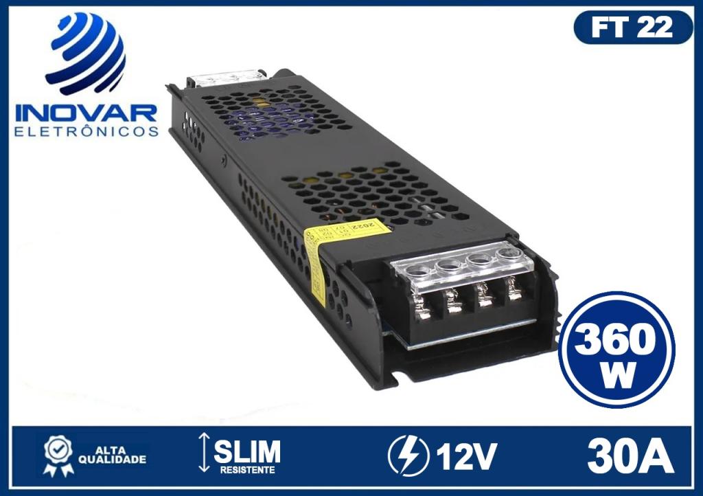 FT 22 FONTE CHAVEADA 12V 360W 30A