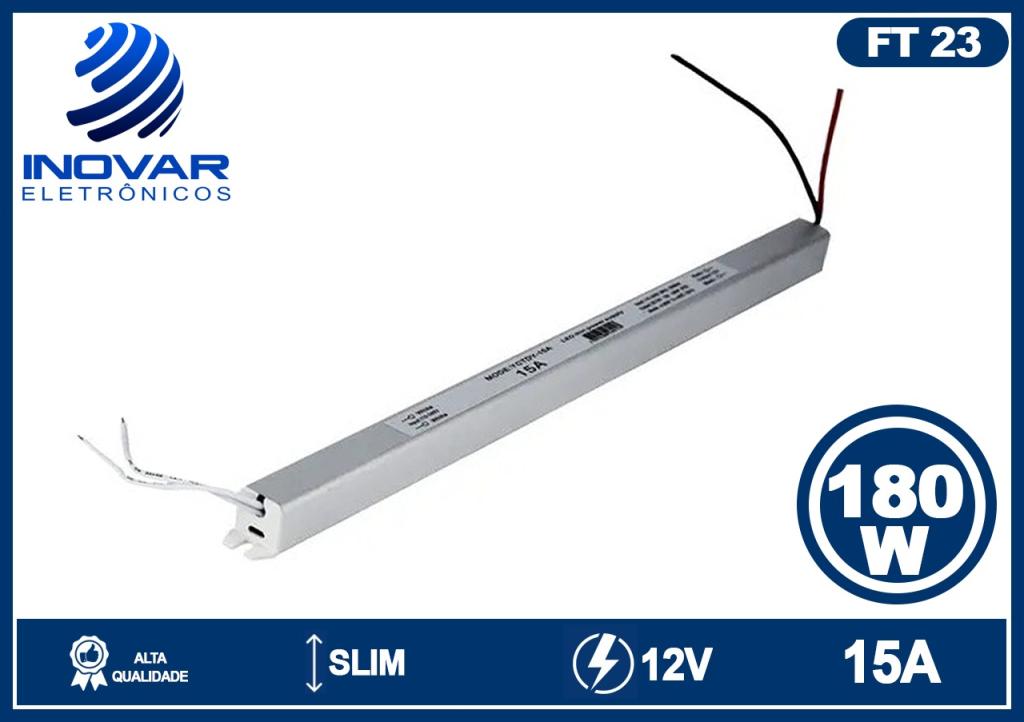 FT 23 FONTE CHAVEADA 12V 180W 15A SLIM