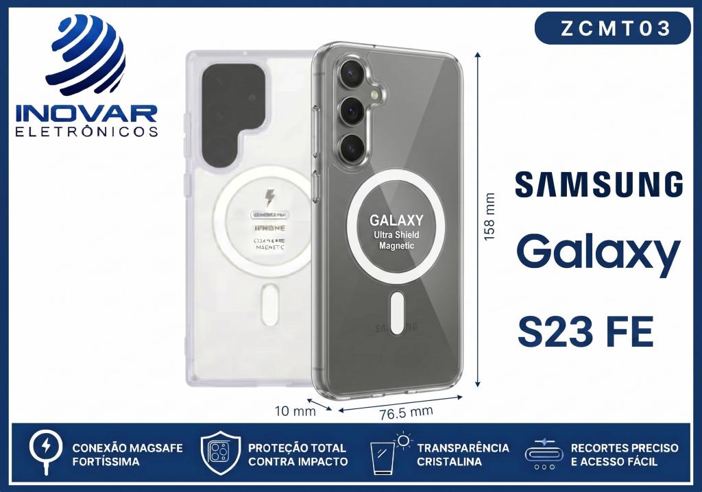 ZCMTS 03 CAPA TRANSPARENTE COM MAGSAFE SAMSUNG S23 FE