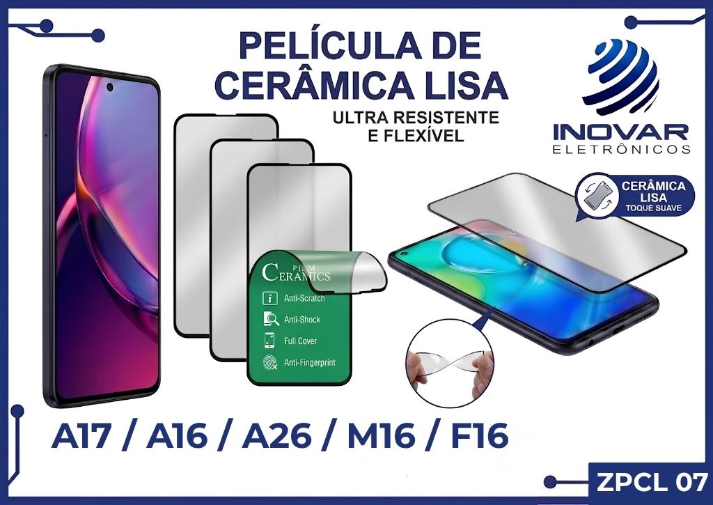 ZPCL 07 PELICULA CERAMICA LISA SM A17 / A16 / A26 / M16 / F16