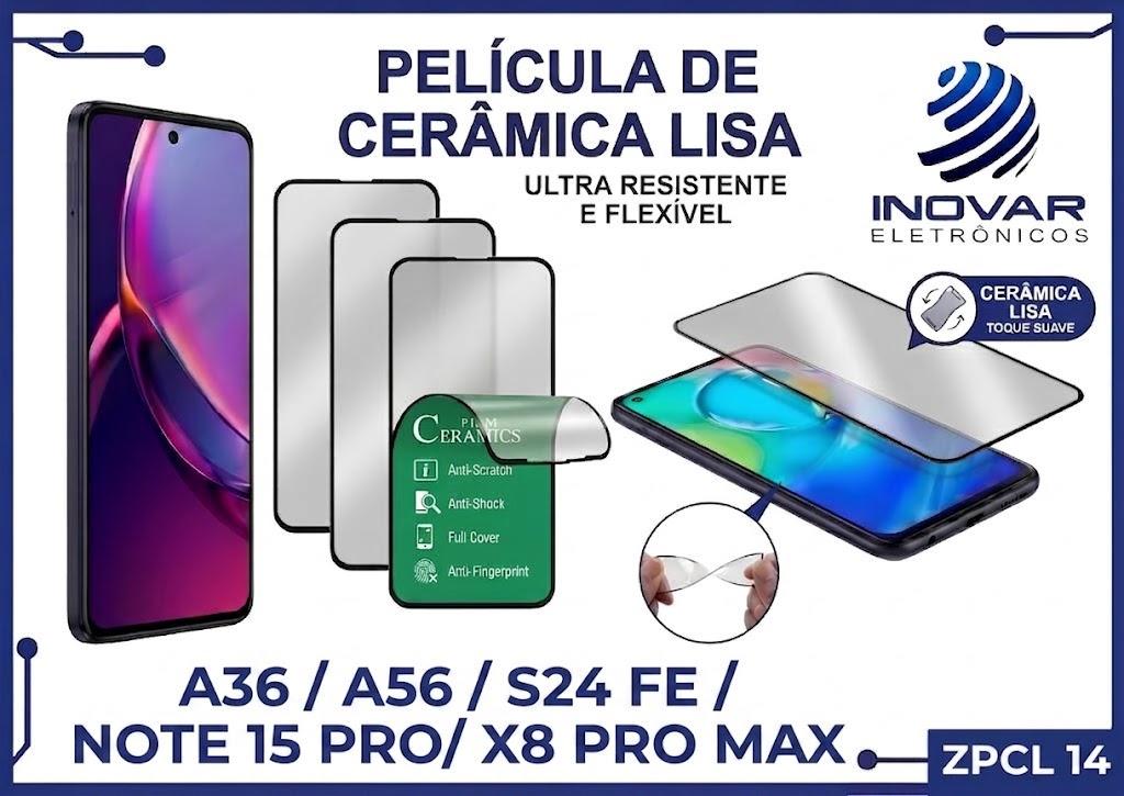 ZPCL 14 PELICULA CERAMICA LISA SM A36 / A56 / S24 FE / NOTE 15 PRO/ X8 PRO MAX
