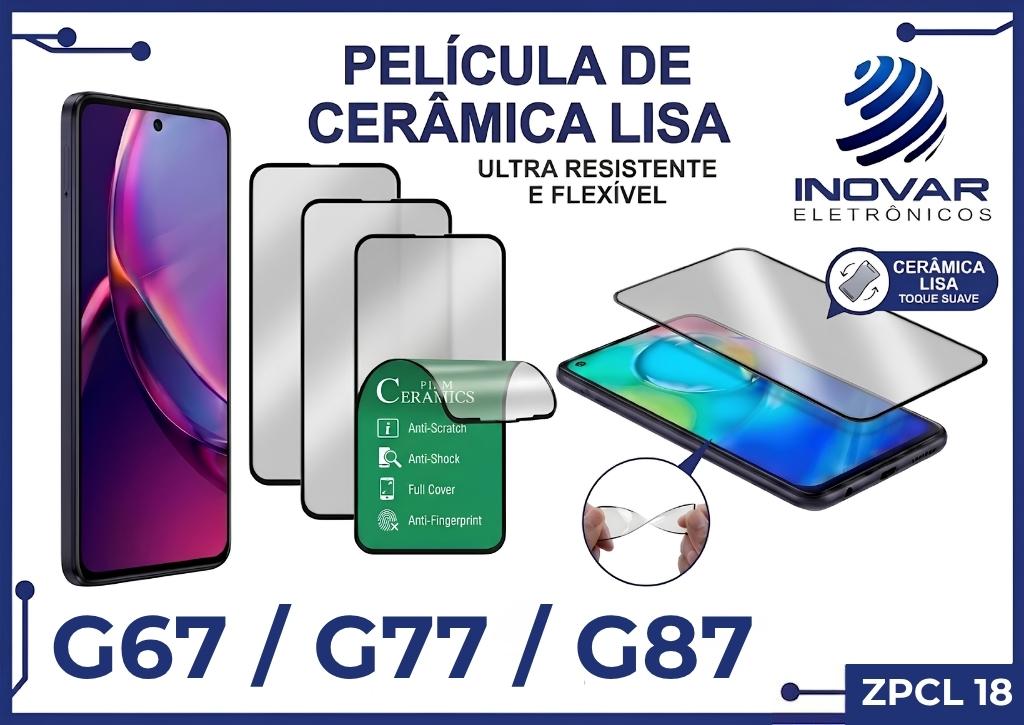 ZPCL 18 PELICULA CERAMICA LISA G67 / G77 / G87