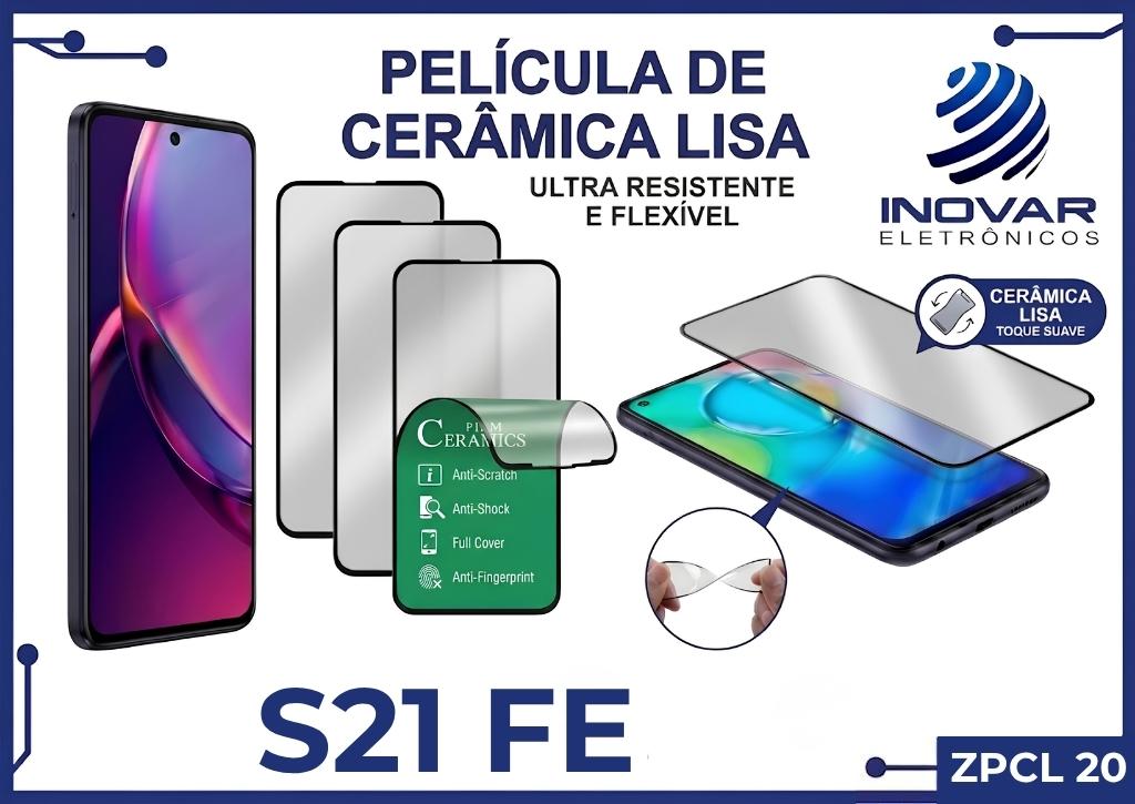 ZPCL 20 PELICULA CERAMICA LISA SM S21 FE