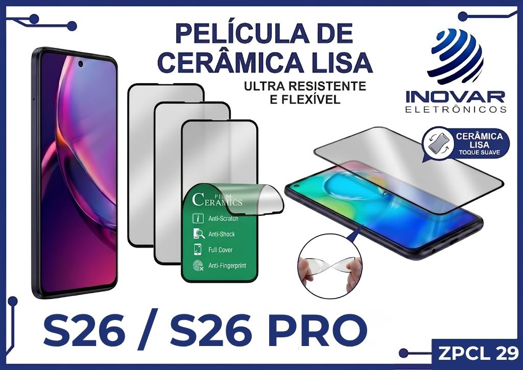 ZPCL 29 PELICULA CERAMICA LISA SM S26 / S26 PRO