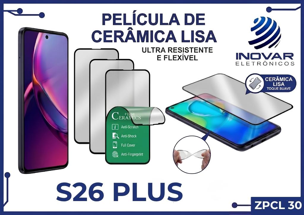 ZPCL 30 PELICULA CERAMICA LISA SM S26 PLUS