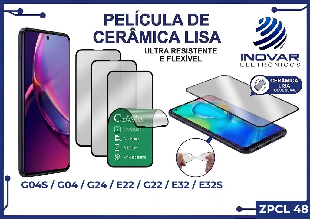 ZPCL 48 PELICULA CERAMICA LISA MT G04S / G04 / G24 / E22 / G22 / E32 / E32S