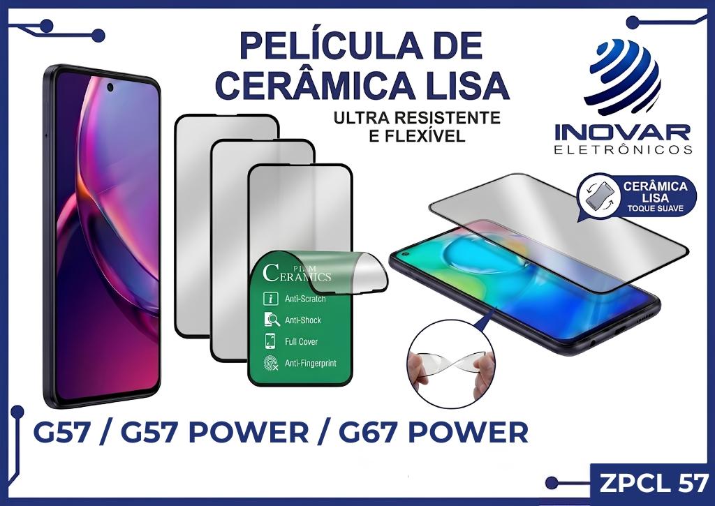 ZPCL 57 PELICULA CERAMICA LISA MT G57 / G57 POWER / G67 POWER