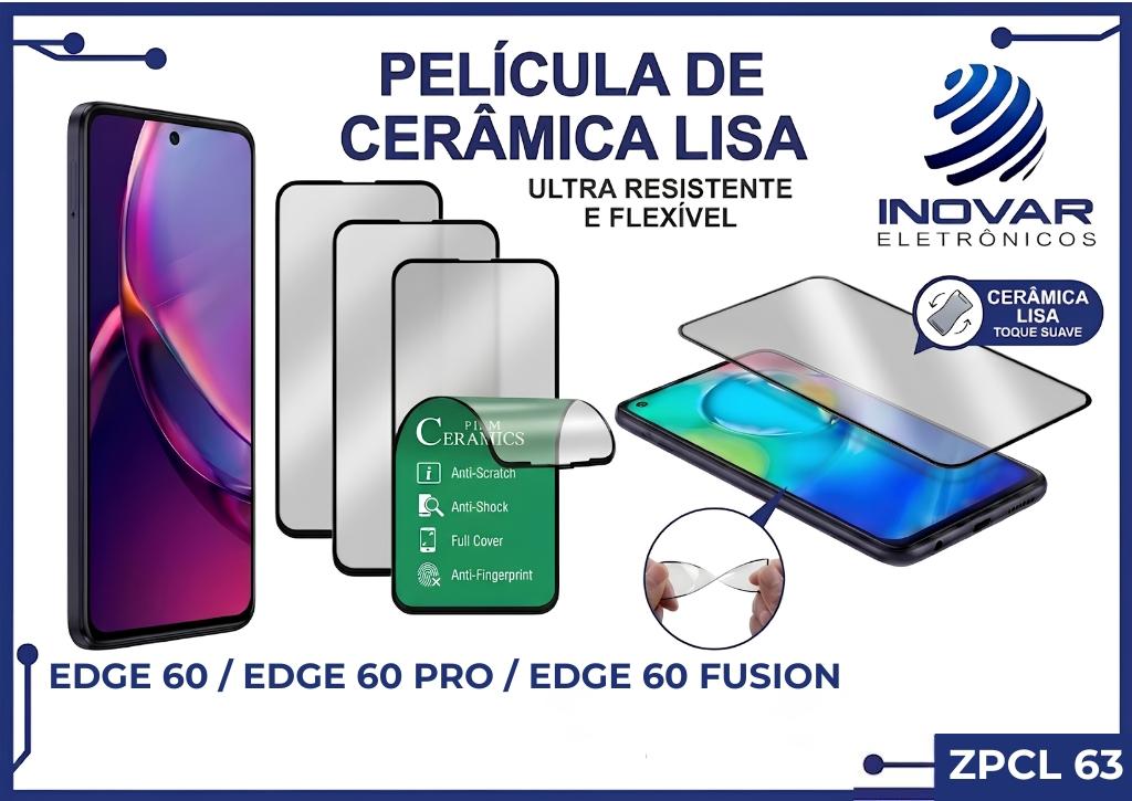 ZPCL 63 PELICULA CERAMICA LISA MT EDGE 60 / EDGE 60 PRO / EDGE 60 FUSION