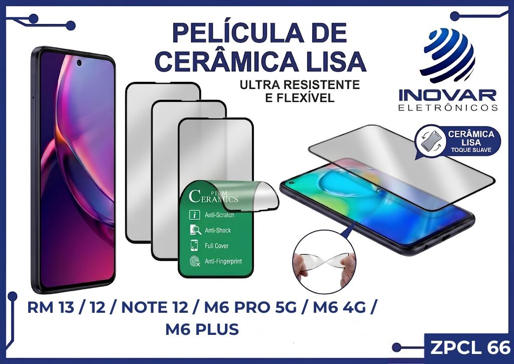ZPCL 66 PELICULA CERAMICA LISA RM 13 / 12 / NOTE 12 / M6 PRO 5G / M6 4G / M6 PLUS