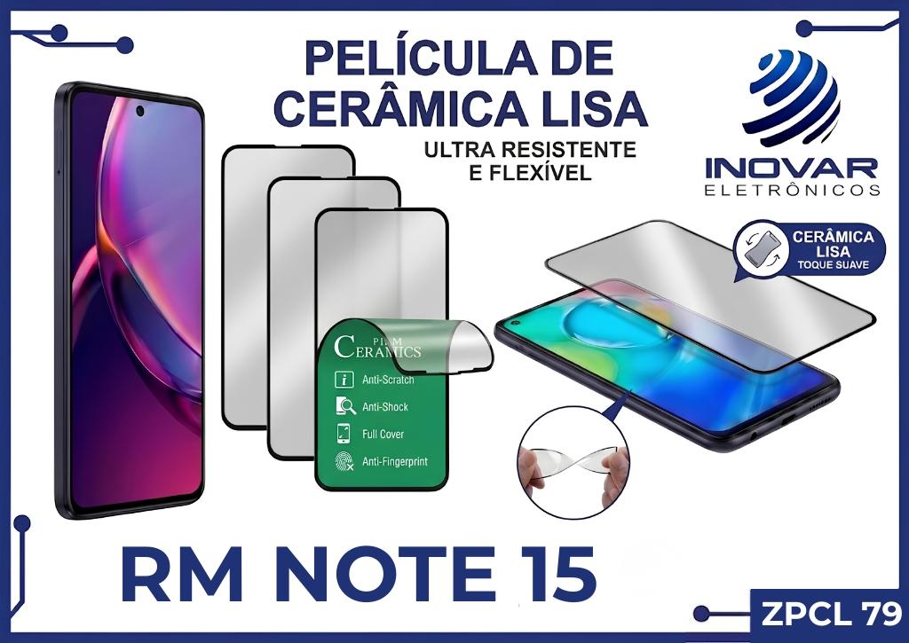 ZPCL 79 PELICULA CERAMICA LISA RM NOTE 15