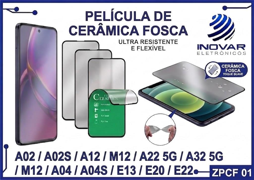 ZPCF 01 PELICULA CERAMICA FOSCA SM A02 / A02S / A12 / M12 / A22 5G / A32 5G / M12 / A04 / A04S /E13 /E20 /E22