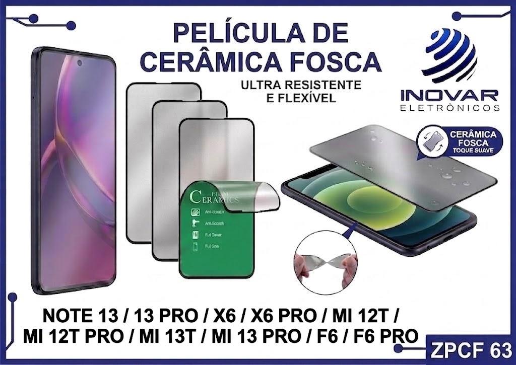 ZPCF 63 PELICULA CERAMICA FOSCA RM NOTE 13/13 PRO / X6 / X6 PRO / MI 12T /MI12T PRO / MI 13 T/MI 13 PRO / F6 F6 PRO