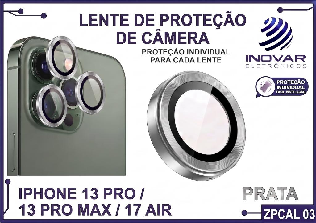 ZPCAL 03 LENTE DE CÂMERA UNITARIO LISA - IPHONE 13 PRO/13 PRO MAX/17 AIR - prata
