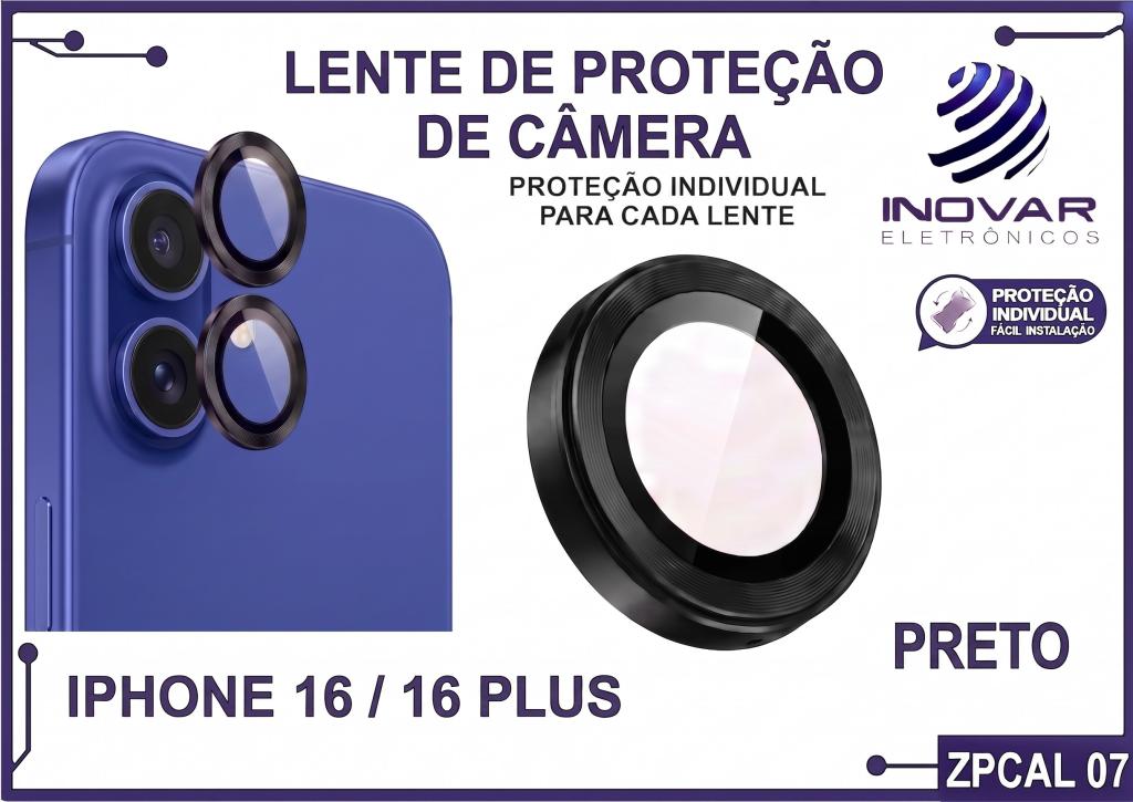 ZPCAL 07 LENTE DE CÂMERA UNITARIO LISA - IPHONE 16/16 PLUS - preto