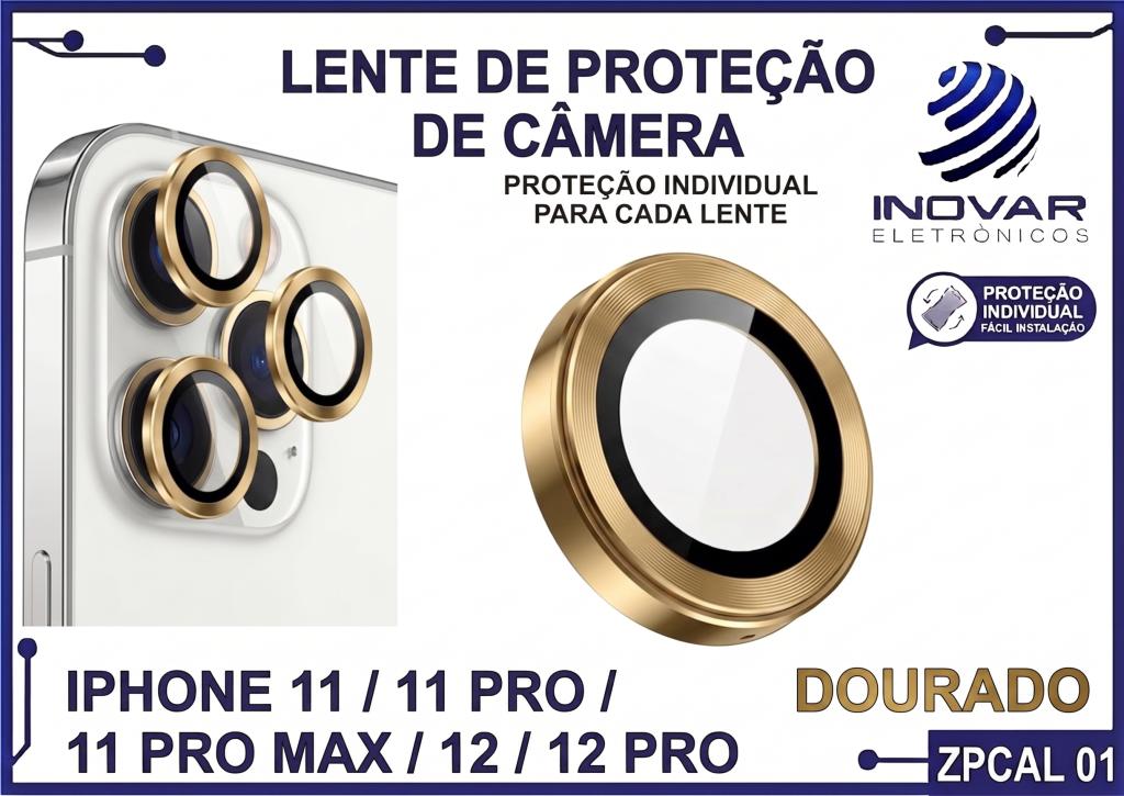 ZPCAL 01 LENTE DE CÂMERA UNITARIO LISA - IPHONE 11/11 PRO/11 PRO MAX/12/12 PRO - dourado
