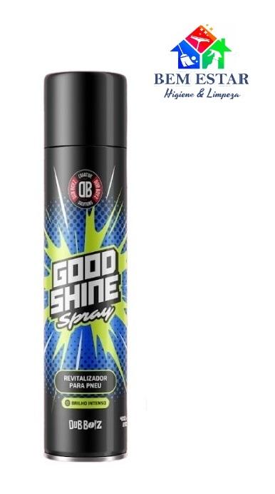 Selador De Pneus com Brilho Good Shine 400 ml Spray - Dub Boyz
