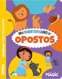 Livro Infantil Divertido de Opostos