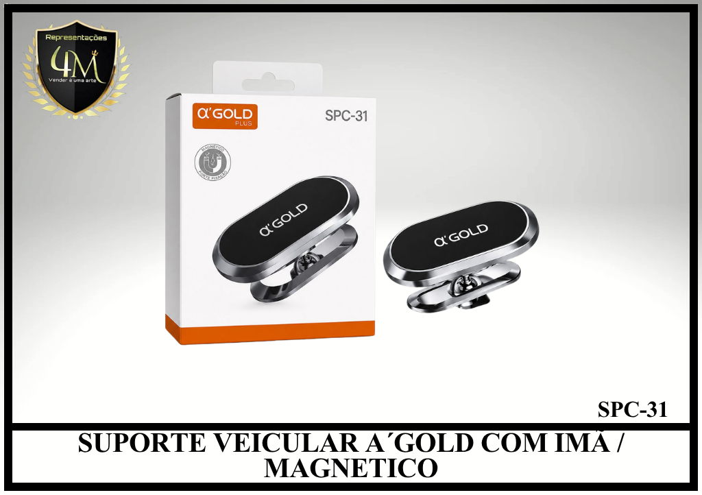 C25 SUPORTE VEICULAR A´GOLD COM IMÃ / MAGNETICO SPC-31