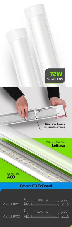 LUMINARIA SLIM FIT LED 72W AUTOVOLT 6500K 2000X75X25 6480LM