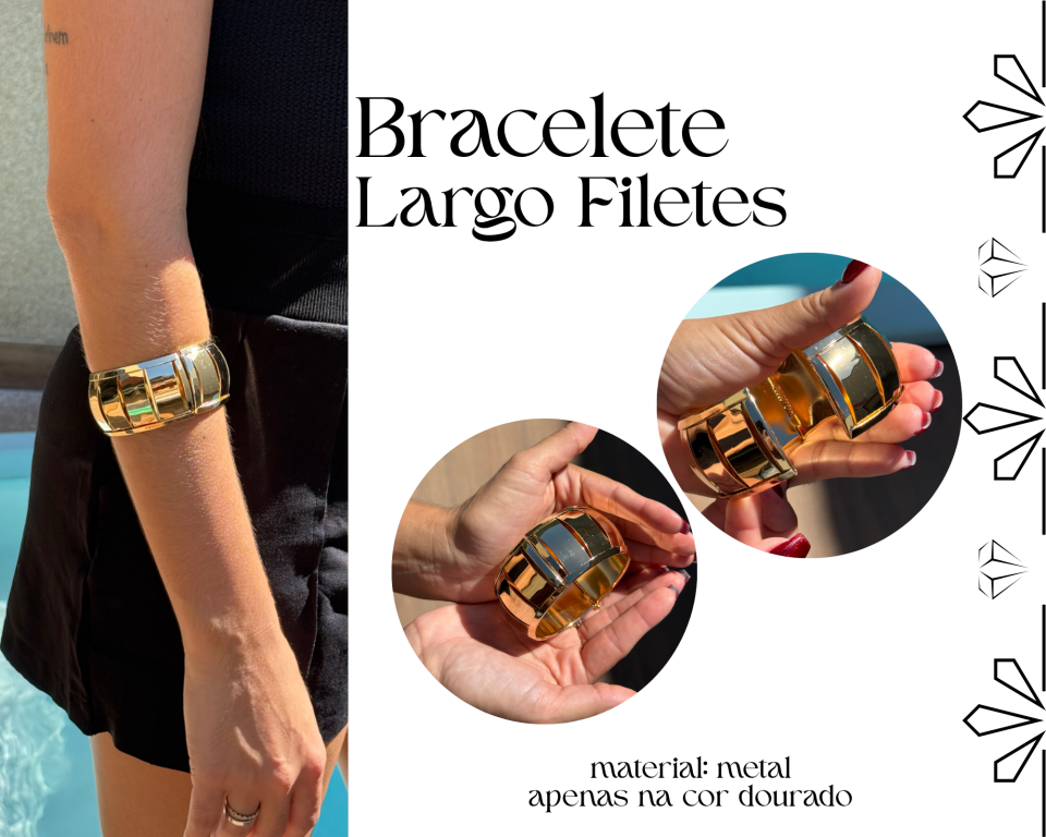BRACELETE LARGO FILETES