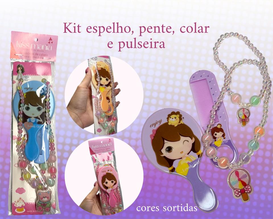 KIT COLAR ,PUSEIRA ,ESPELHO E PENTE INFANTIL