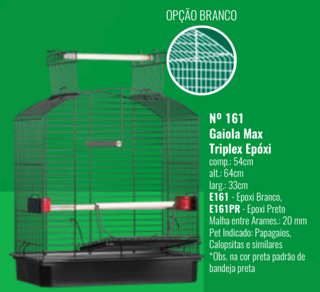 GAIOLA MAX TRIPLEX PRETA E161PR C54 A64 L33