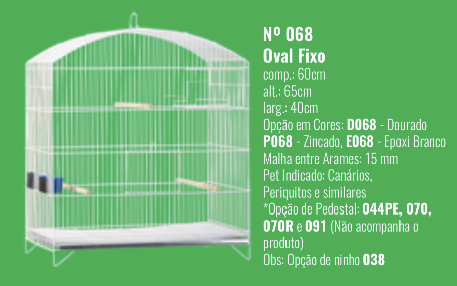 VIVEIRO OVAL FIXO 68