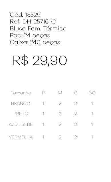 J - Blusa Fem. Térmica Ref: DH-25716-C Pac c/ 24 UN Diversas Cores.