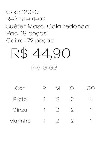 J - Suéter Masc. Gola Redonda Ref: ST-01-02 Pac c/ 36 UN Diversas Cores.