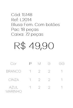 J - Blusa Fem. com Botões Ref: L2014 Pac c/ 36 UN Diversas Cores.
