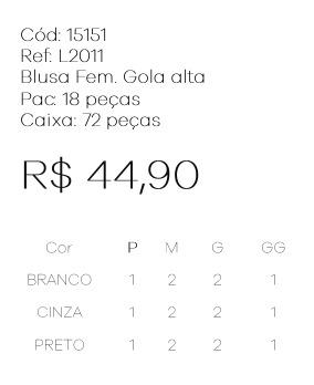 J - Blusa Fem. Gola Alta Ref: L2011 Pac c/ 36 UN Diversas Cores.