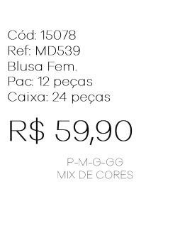 J - Blusa Fem. Ref: MD539 Pac c/ 24 UN Diversas Cores.