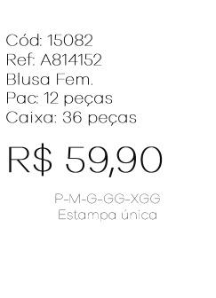 J - Blusa Fem. Ref: A814152 Pac c/ 24 UN Estampa Única.