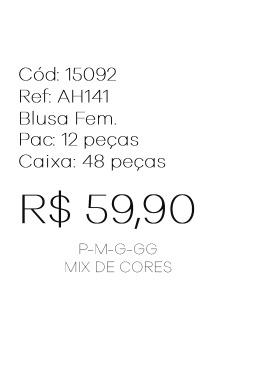 J - Blusa Fem. Ref: AH141 Pac c/ 24 UN Diversas Cores.