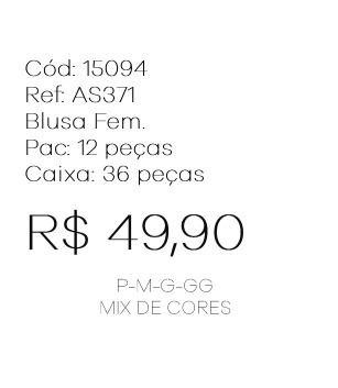 J - Blusa Fem. Ref: AS371 Pac c/ 24 UN Diversas Cores.