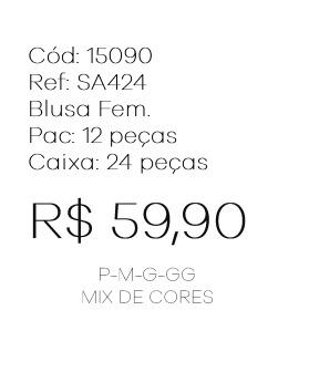 J - Blusa Fem. Ref: SA424 Pac c/ 24 UN Diversas Cores.