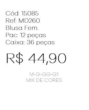 J - Blusa Fem. Ref: MD260 Pac c/ 24 UN Diversas Cores.