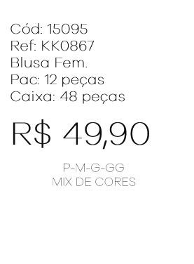 J - Blusa Fem. Ref: KK0867 Pac c/ 24 UN Diversas Cores.